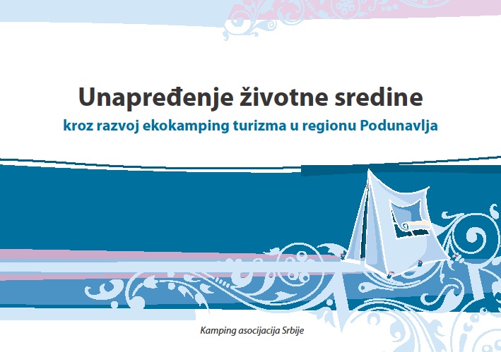 Unapredjenje zivotne sredine kroz razvoj ekokapming turizma u regionu Podunavlja